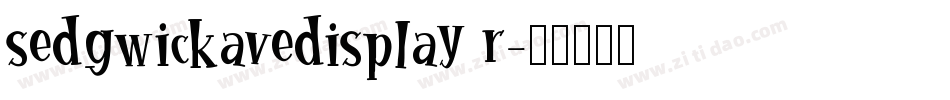 sedgwickavedisplay r字体转换